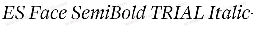ES Face SemiBold TRIAL Italic字体转换
